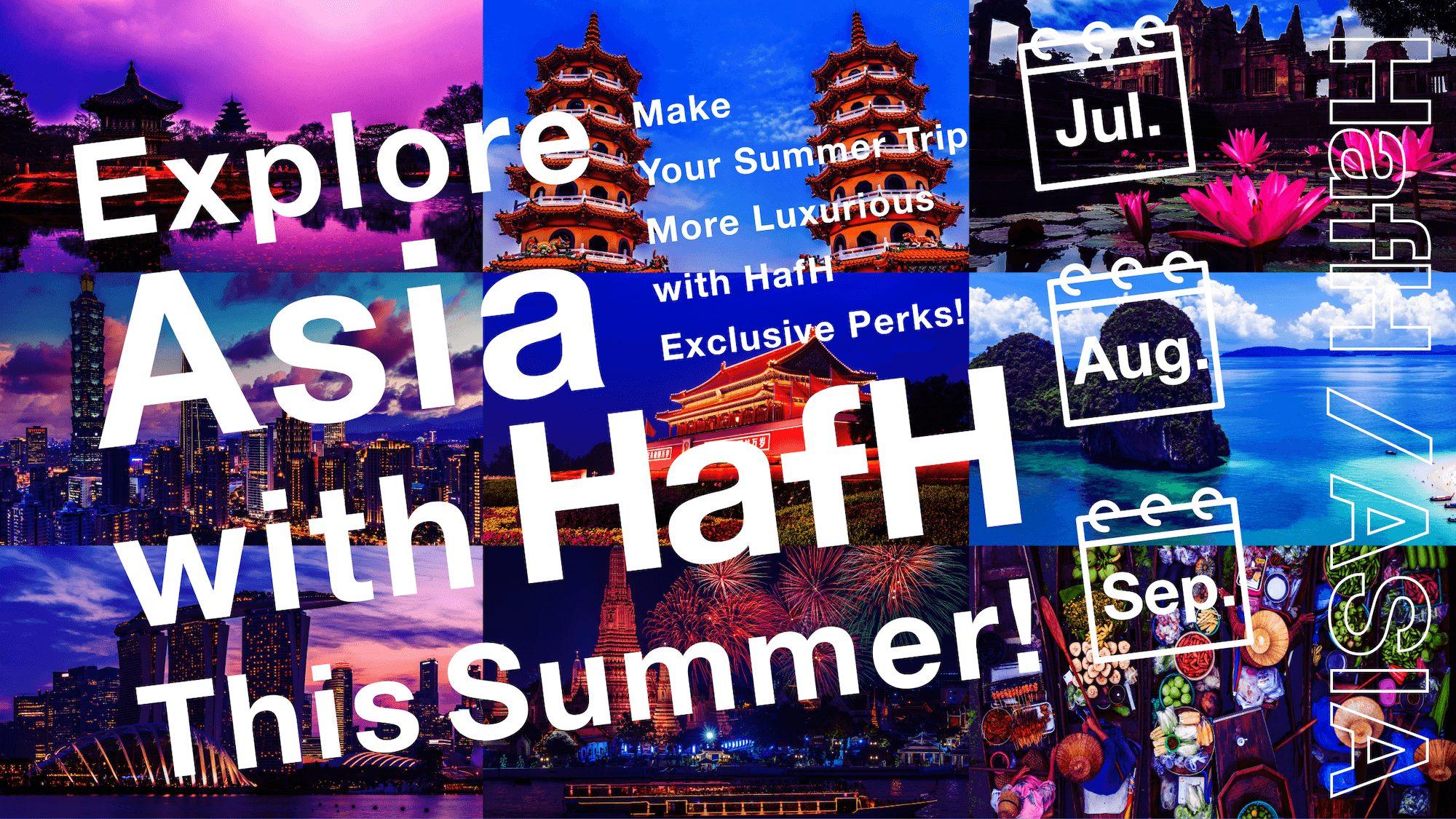 This Summer, Explore Asia with HafH &#8211; Enhance Your Overseas Travel with Exclusive HafH Perks Available in Three Popular Countries!