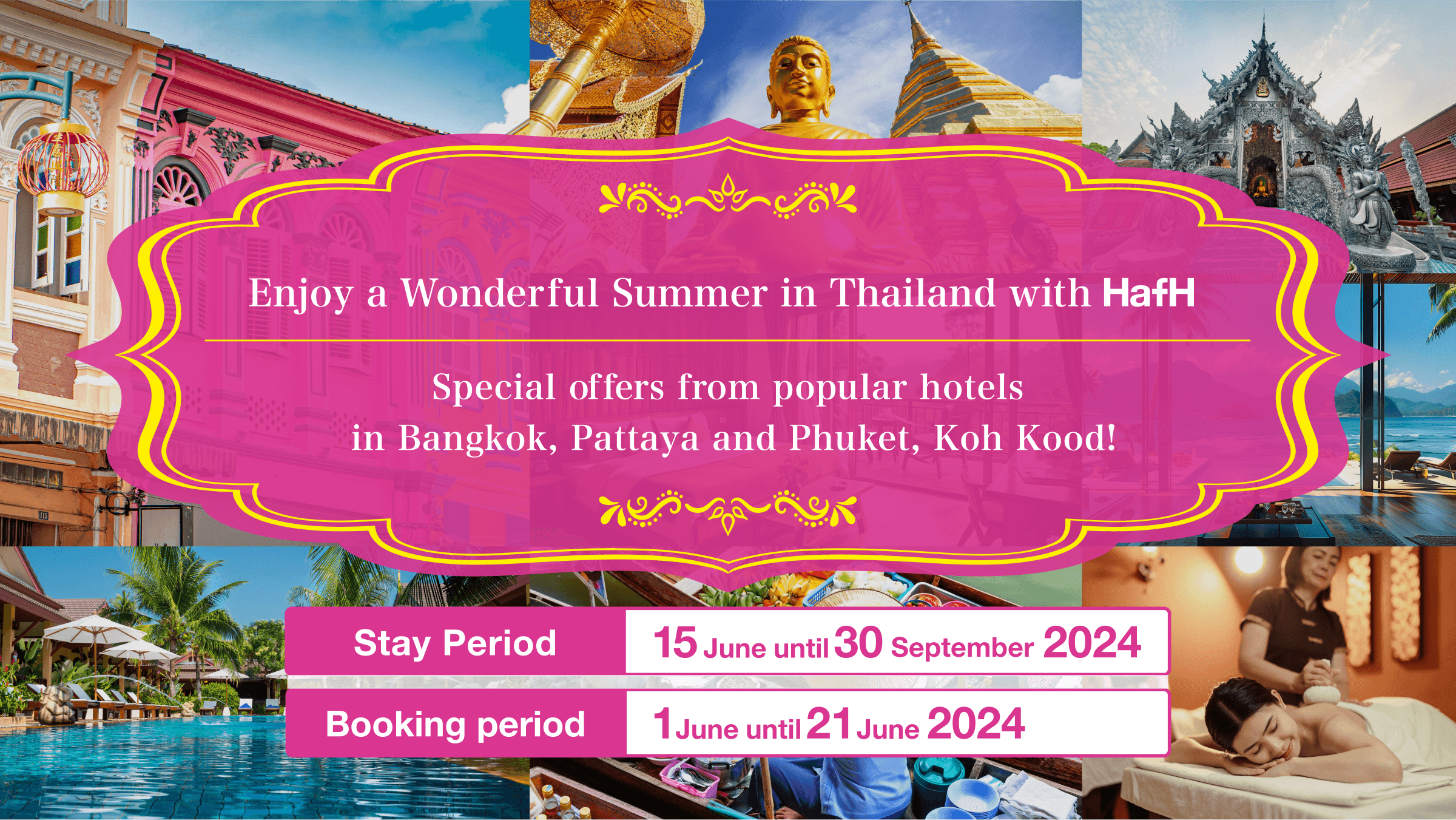 【Enjoy a Wonderful Summer in Thailand with HafH!】Special offers from popular hotels in Bangkok, Pattaya and Phuket, Koh Kood!